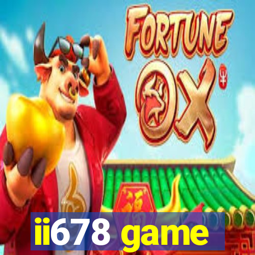 ii678 game